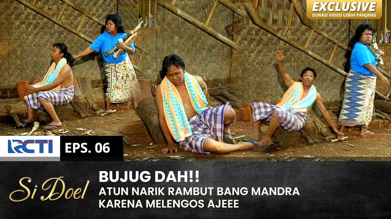 ENCOK DAH TUH!! Mandra Ampe Kejengkang Ditarik Atun | SI DOEL | EPS.5 | SEASON 2 (2/2)