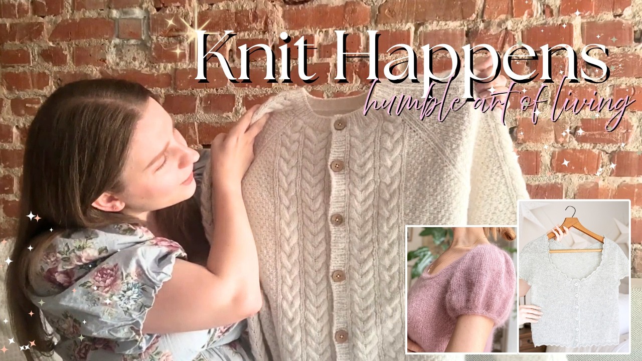 Knit Happens #1 | Siri Cardigan, Amoretta Blouse & Entering Sock Territory