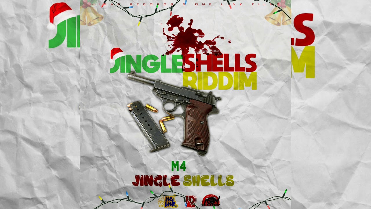 M4 - Jingle Shells ( Jingle Shells Riddim )