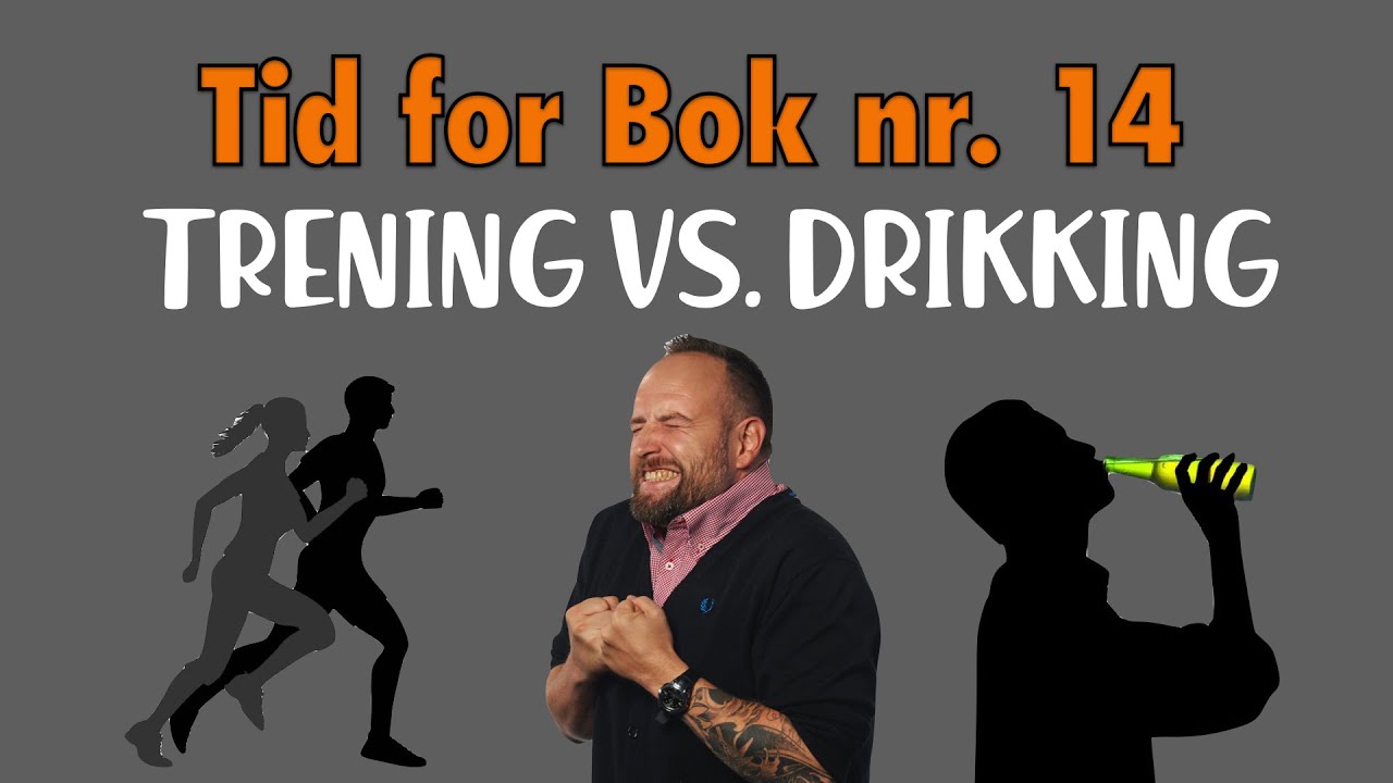 Endelig Tid for Bok igjen! I dag bytter vi ut trening med drikking.