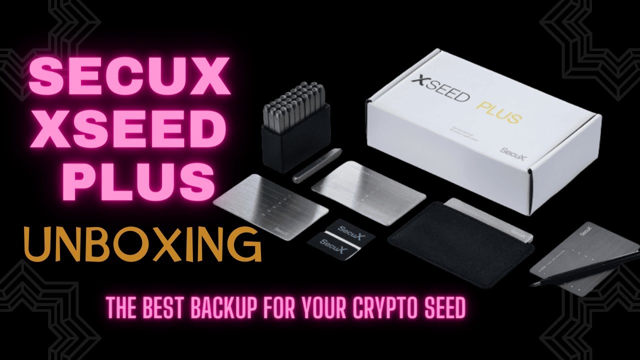 SecuX XSEED Plus Unboxing # Secux Xseed Back UP
