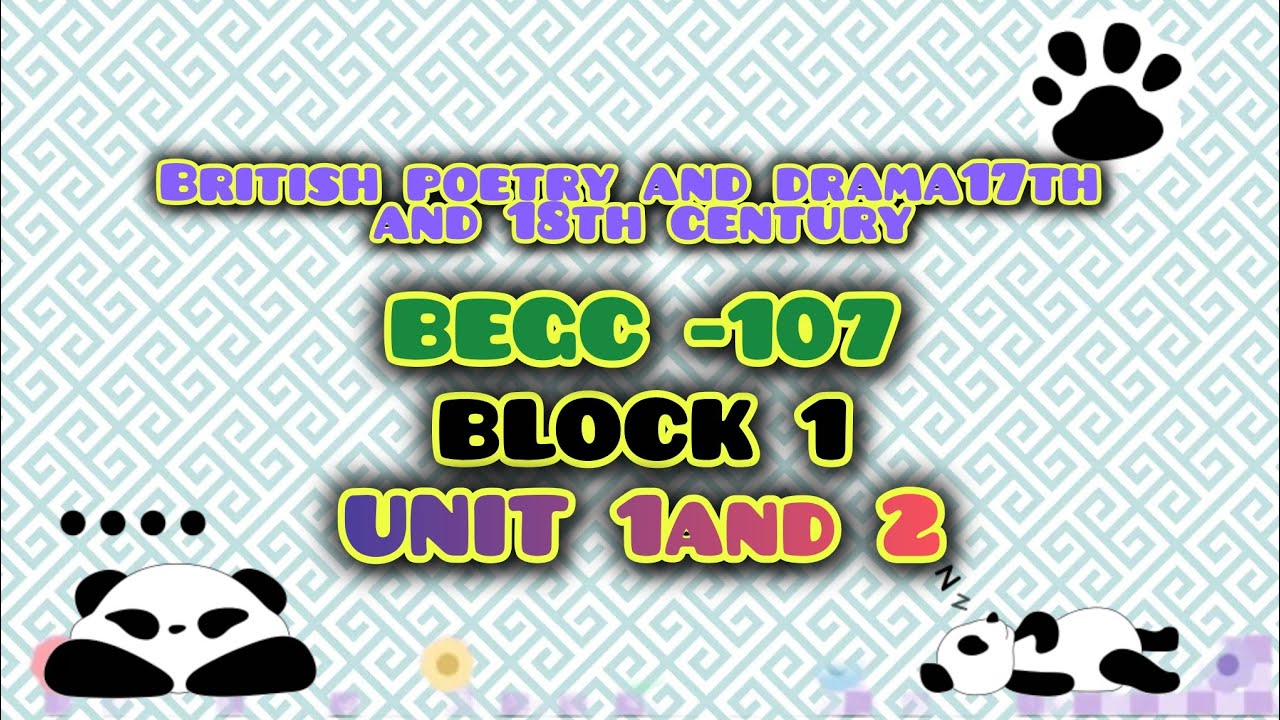 British poetry and drama 17th and 18th century (BEGC107) BLOCK 1( UNIT 1&2) IGNOU 2ND YEAR