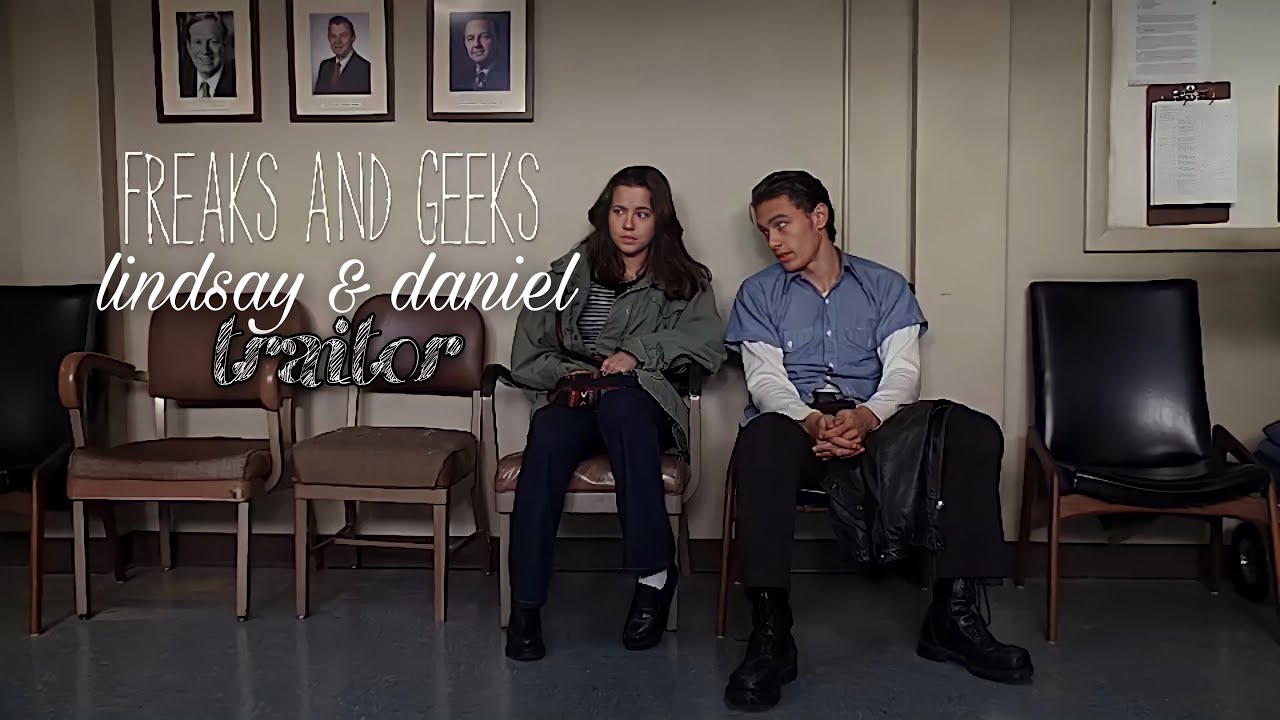 daniel & lindsay (freaks and geeks) - traitor