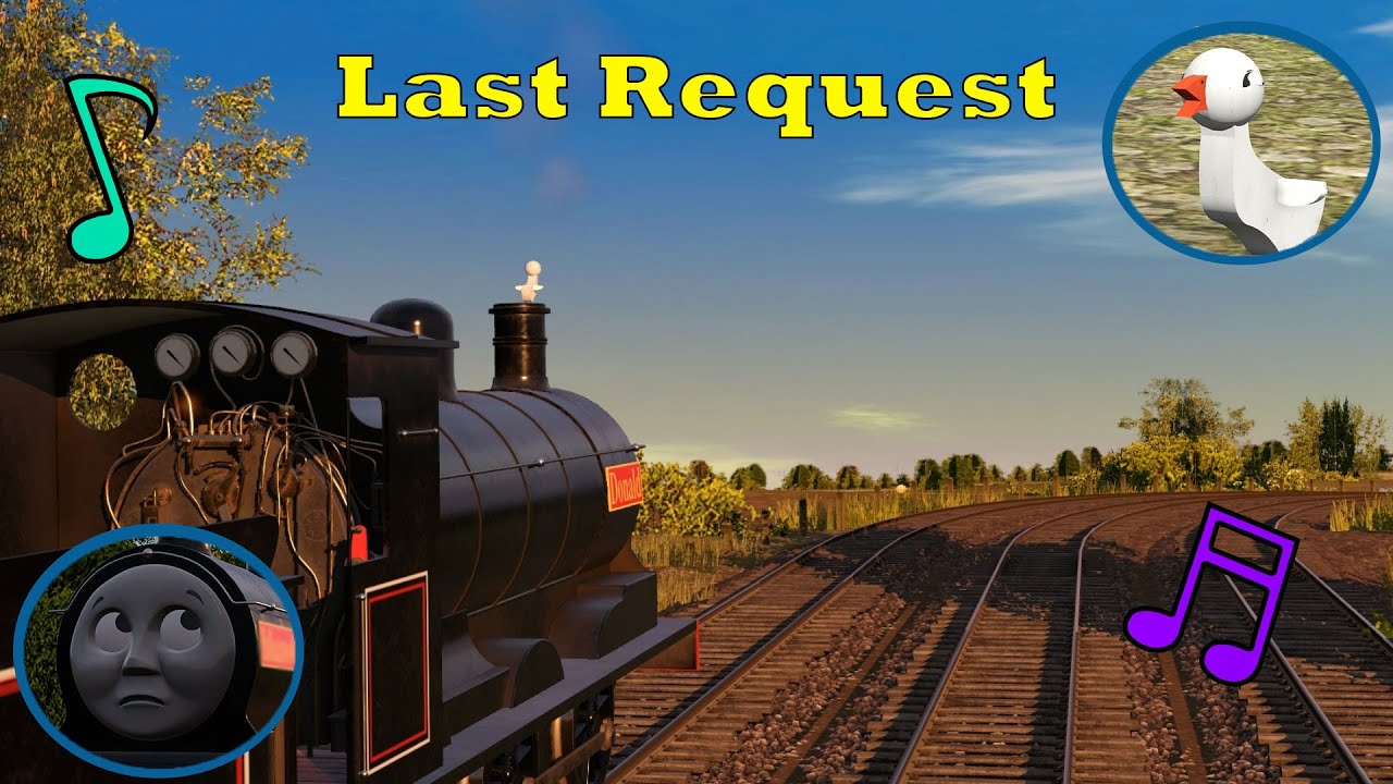 Last Request  - A Thomas & Friends Music Video