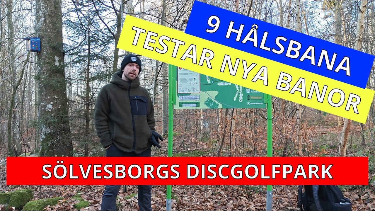 SÖLVESBORGS DISCGOLFPARK | 9 HÅLSBANA | TESTAR NYA BANOR