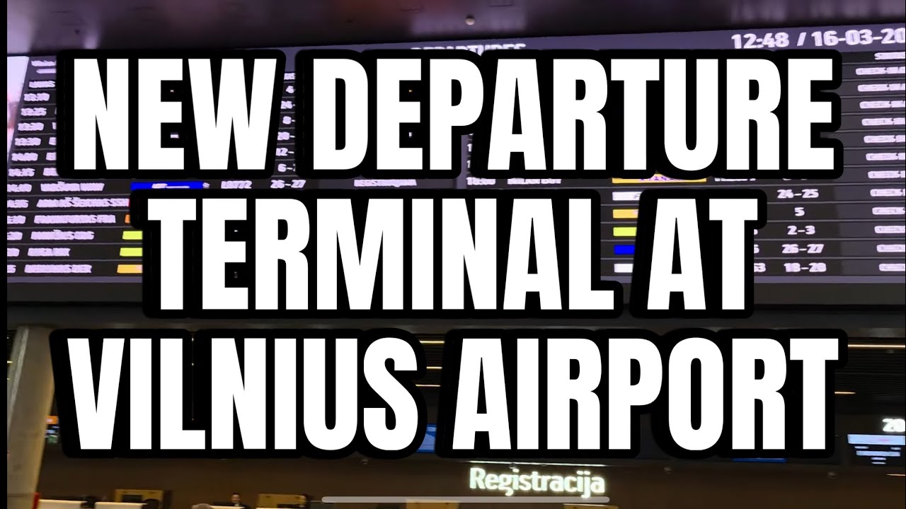 New departure terminal in Lithuania, Vilnius VNO airport