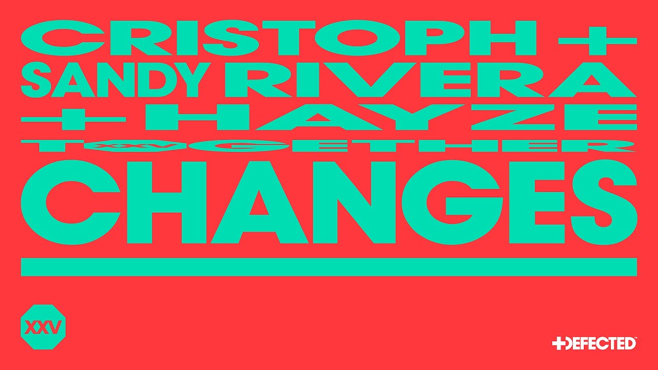 Cristoph x Sandy Rivera - Changes ft. Hayze