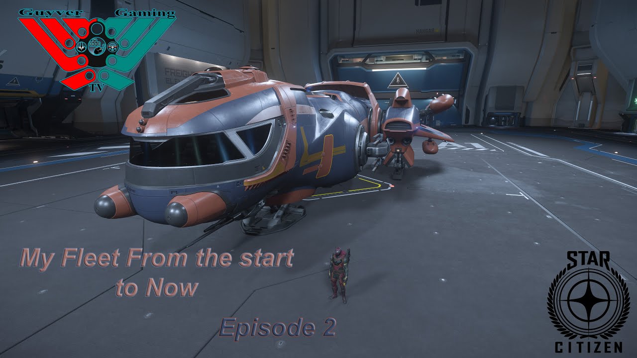 Star Citizen ¦ My Fleet from the start to now Episode 2