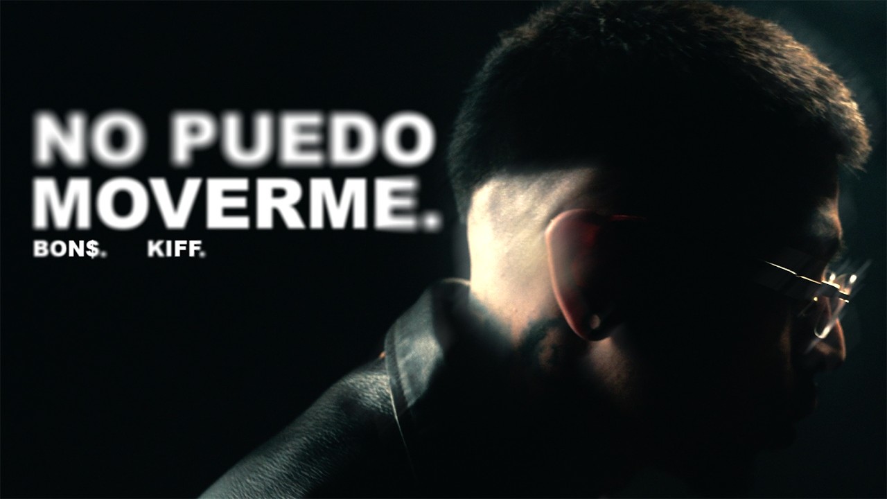 BON$, Kiff - NO PUEDO MOVERME. (Official Video) Detalles 3/3