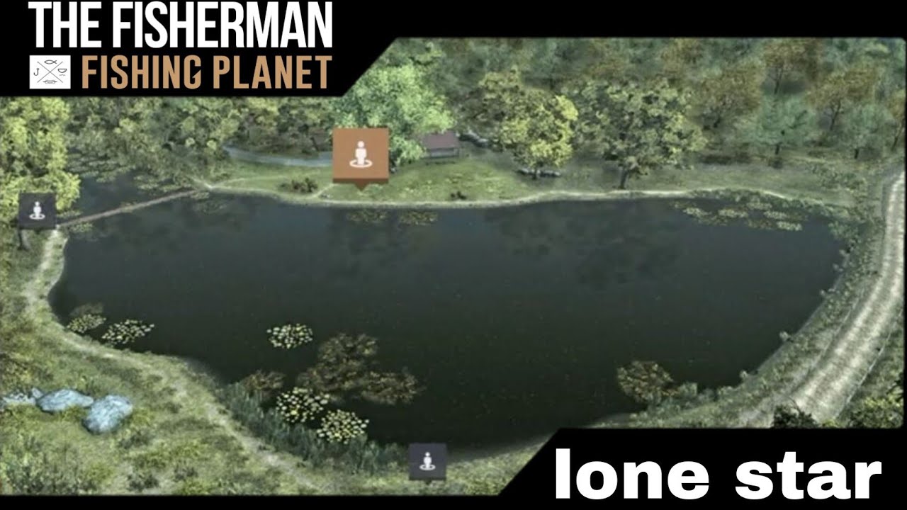 The fisherman (Fishing planet) Lac lone star tous les spot des poissons 🐠🐟🐡🎣