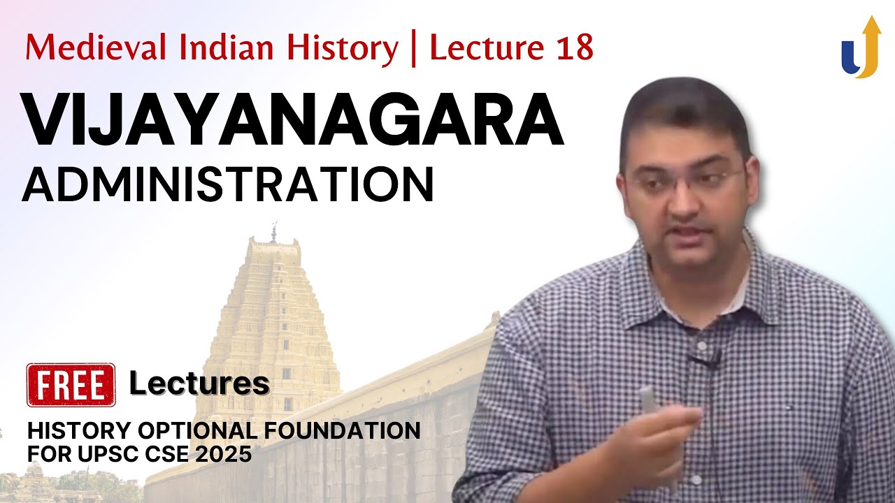 Medieval Indian History Lecture 18: Vijayanagara Administration | UPSC History Optional