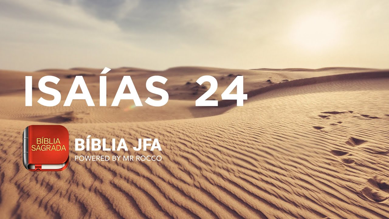 ISAÍAS 24 - Bíblia JFA Offline