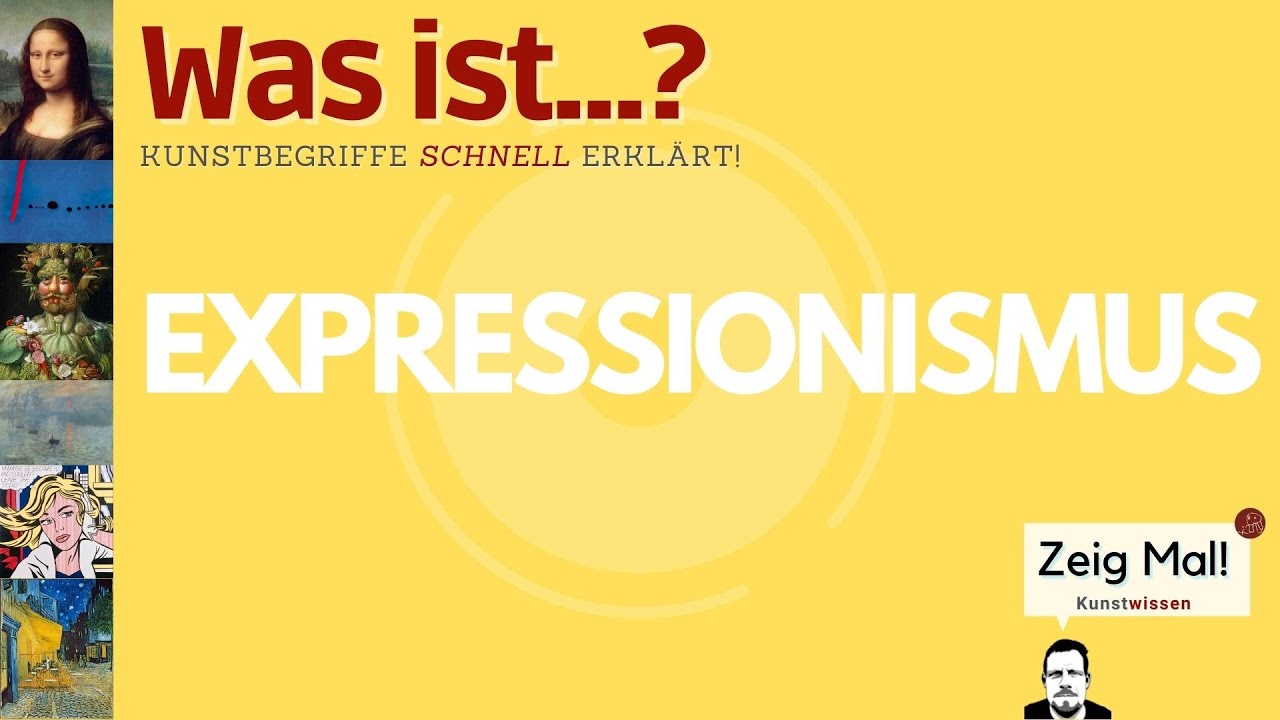 Was ist… Expressionismus?