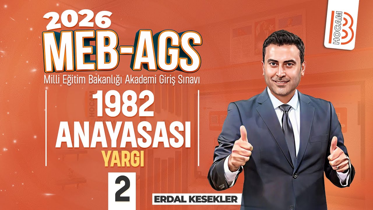 22) MEB - AGS / Mevzuat - 1982 Anayasası - Yargı 2 - Erdal KESEKLER - 2026