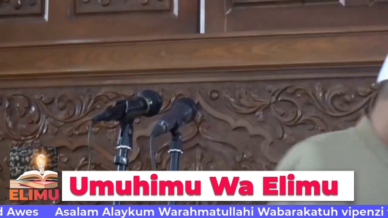 Umuhimu wa Elimu ::: Sheikh Mbarak Ahmed Awes