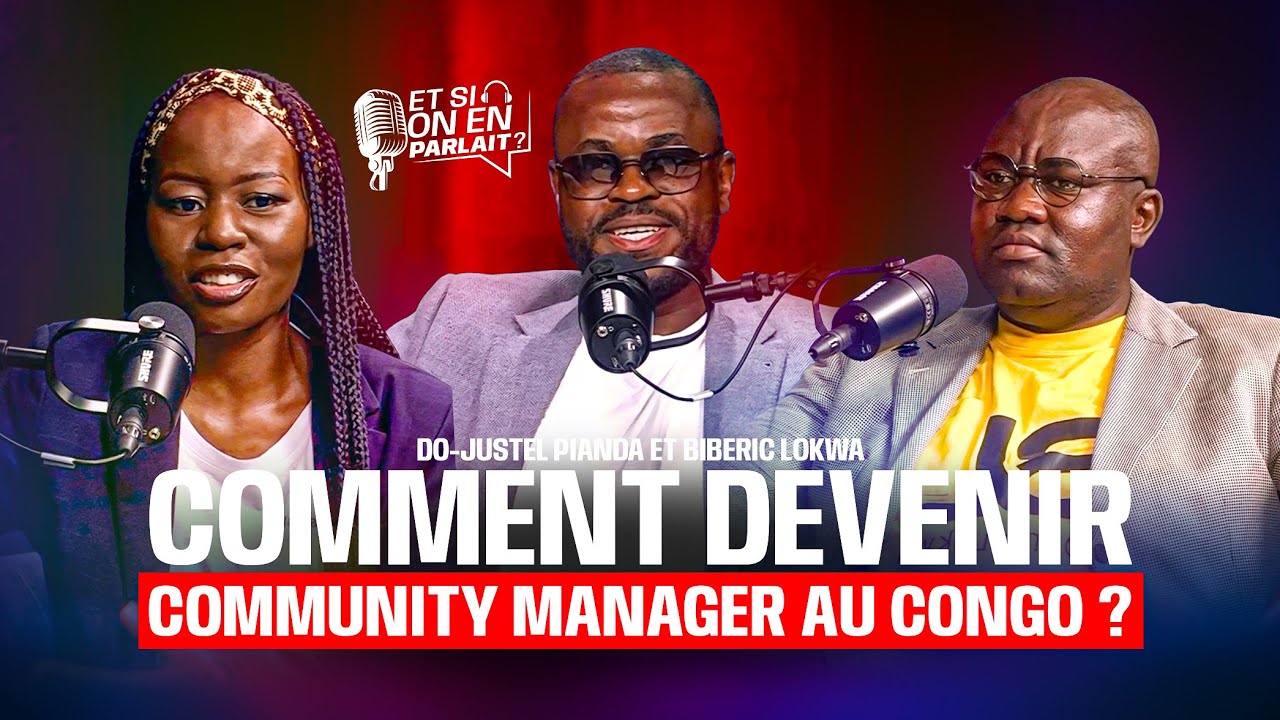 Comment devenir Community Manager au Congo, avec Biberic LOKWA et Do-Justel PIANDA