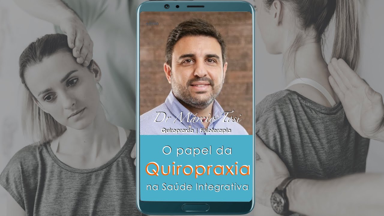 O papel da Quiropraxia na Medicina Integrativa - Dr M&aacute;rcio Tosi