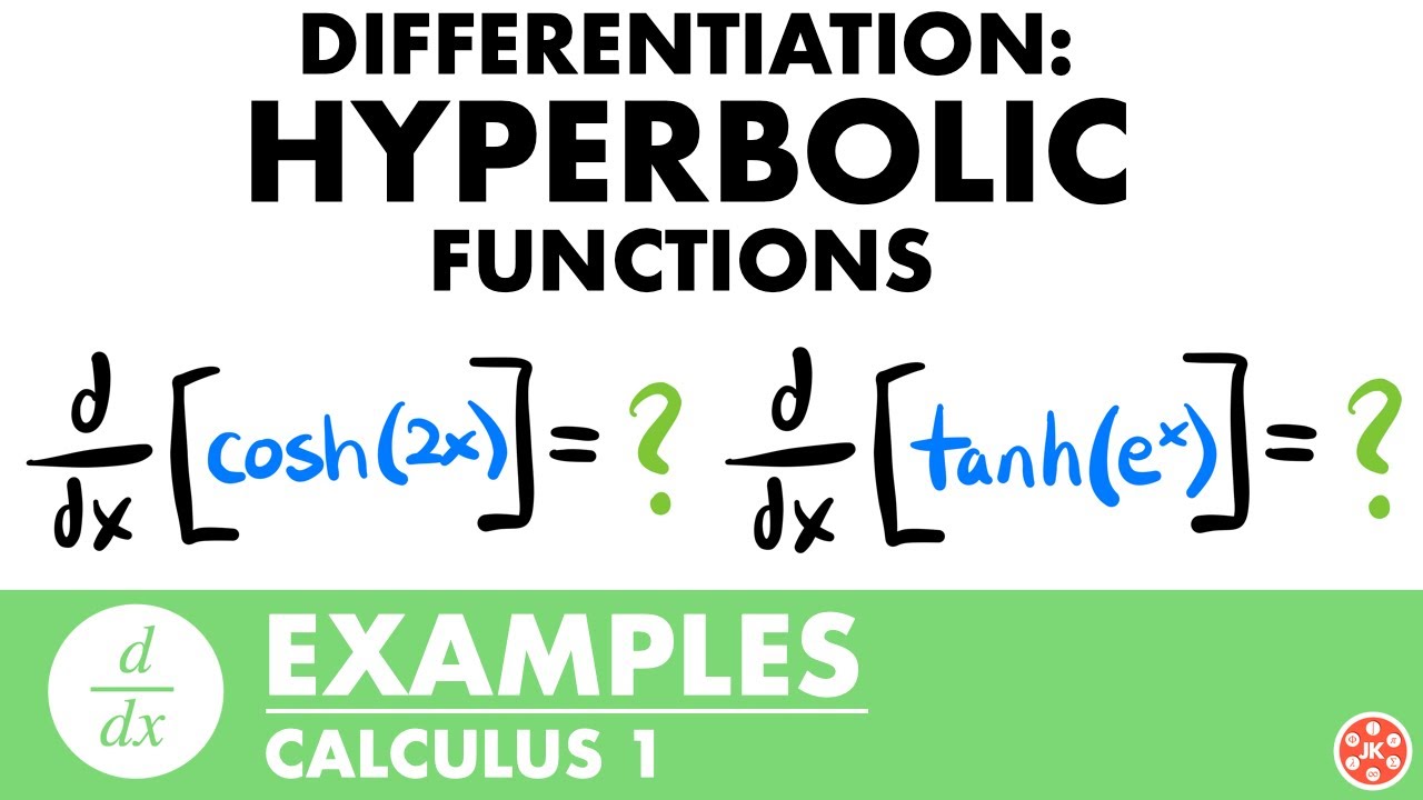Derivative of Hyperbolic Functions Examples | Calculus - JK Math