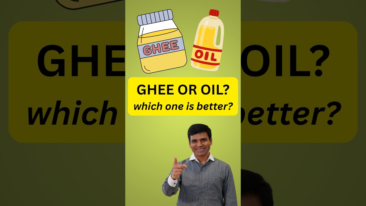 Ghee or Oil. Which one is better?  // Gnanaraju