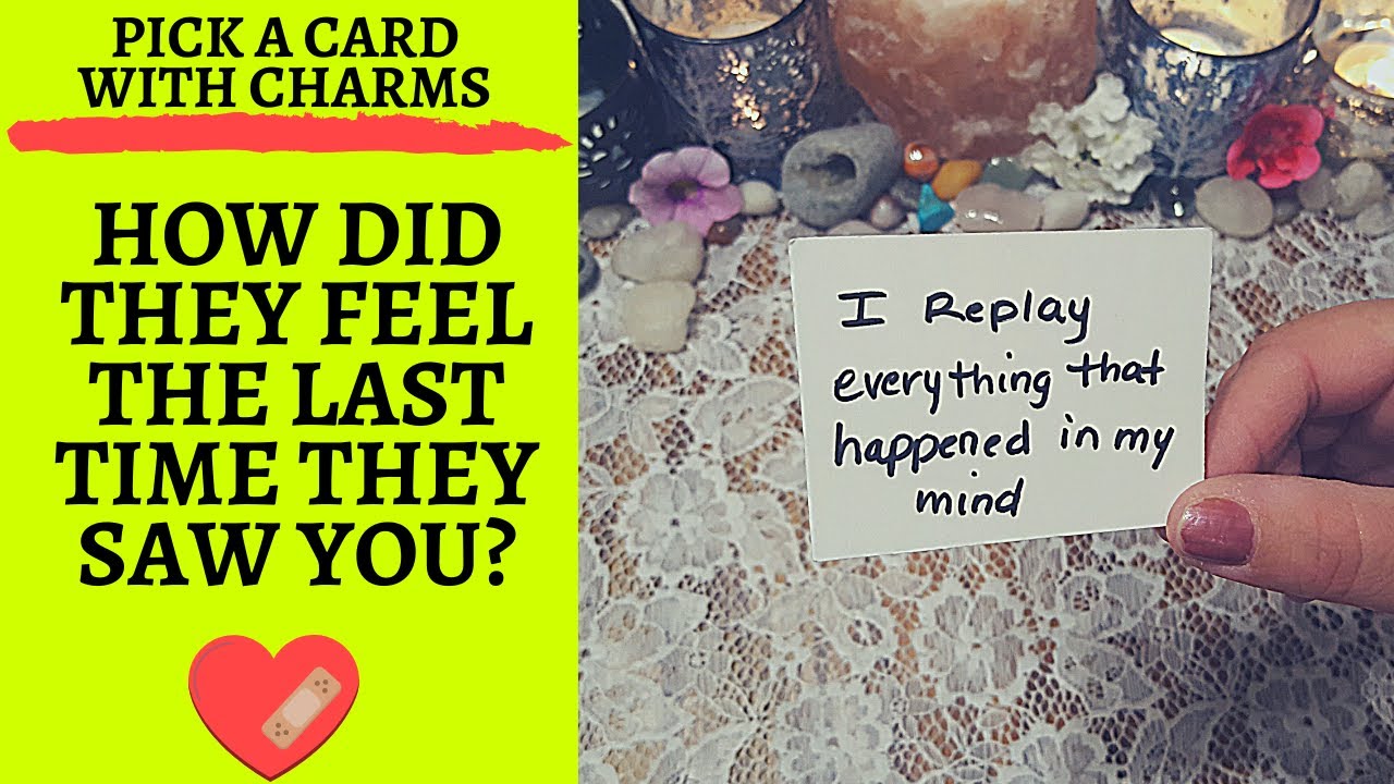 👤💖😲HOW DID THEY FEEL THE LAST TIME THEY SAW YOU vs NOW?💔👤|🔮CHARM PICK A CARD🔮