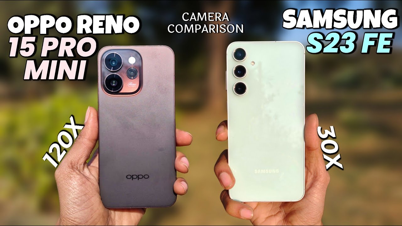 Oppo Reno 15 Pro Mini Vs Samsung S23 FE Camera Comparison 🔥