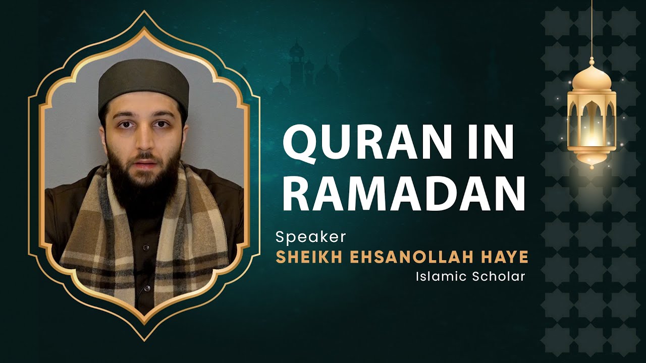 The Quran in Ramadan | The Month of Revelation | Sheikh Ehsanollah Haye