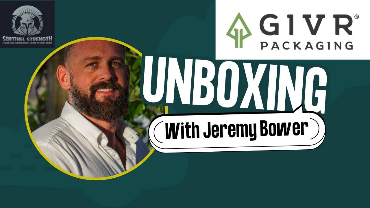 GIVR Packaging W/ Jeremy Bower | Sentinel Strength #36