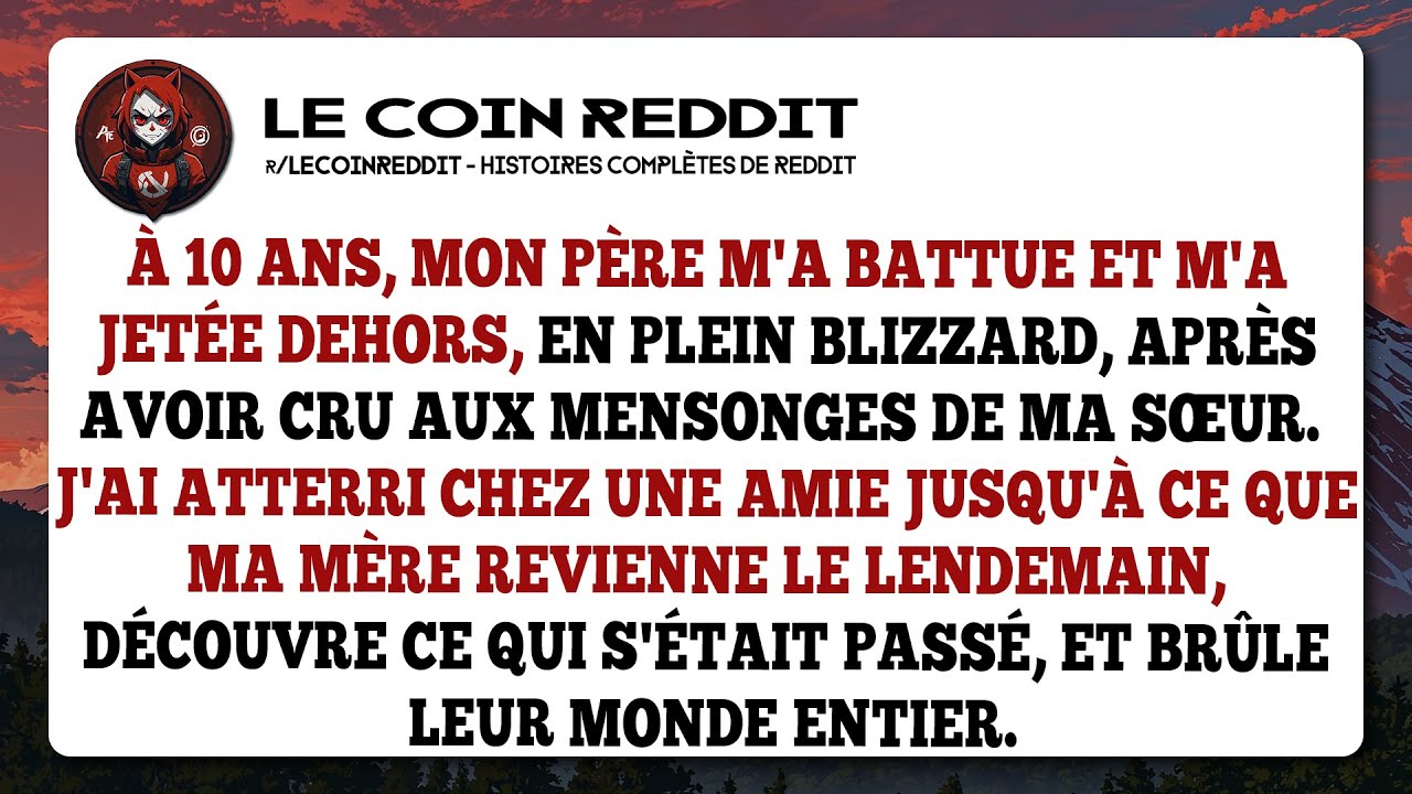 À 10 ans, mon père m'a battue et m'a jetée dehors, en plein blizzard, après avoir cru aux mensonges
