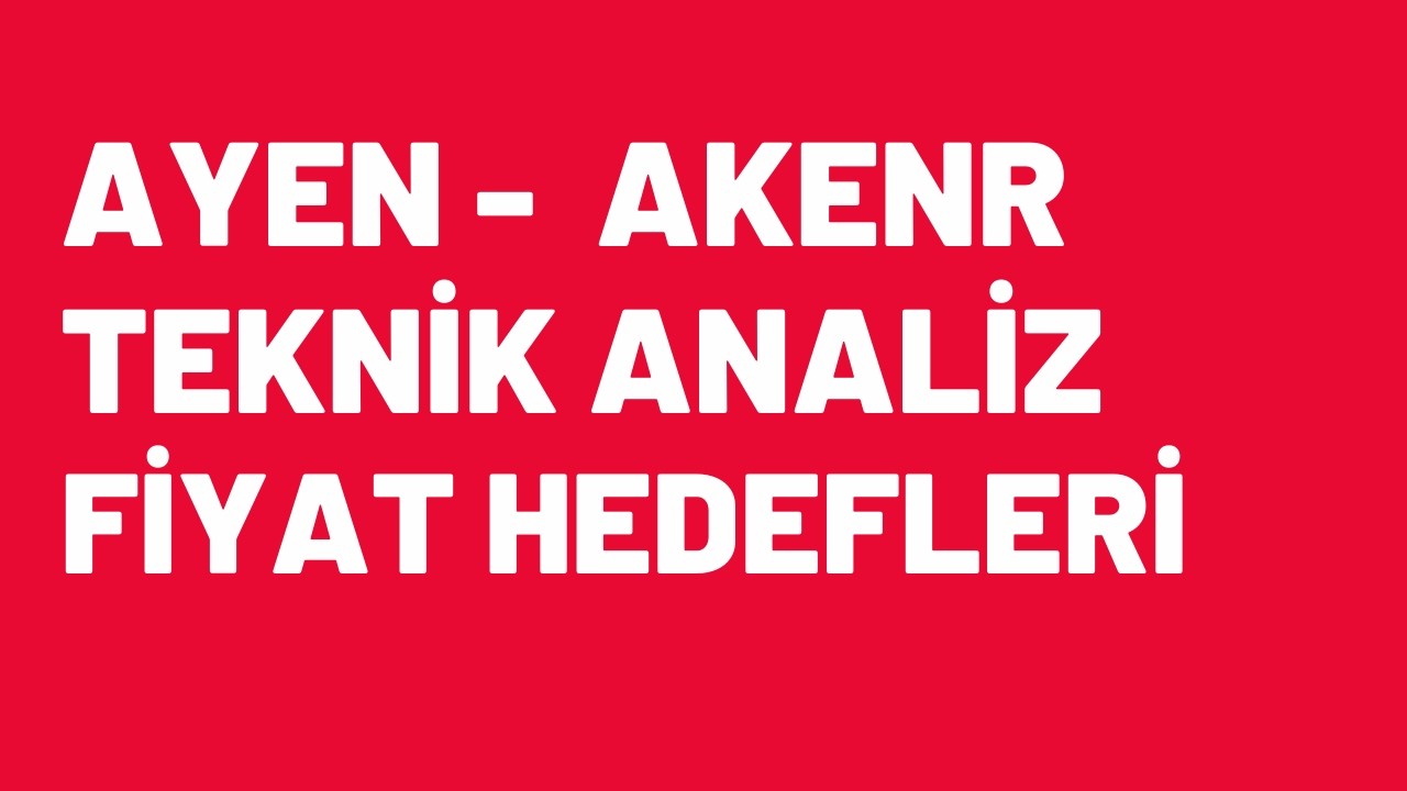 AYEN - AKENERJİ TEKNİK ANALİZ DESTEK DİREN&Ccedil; SEVİYELERİ