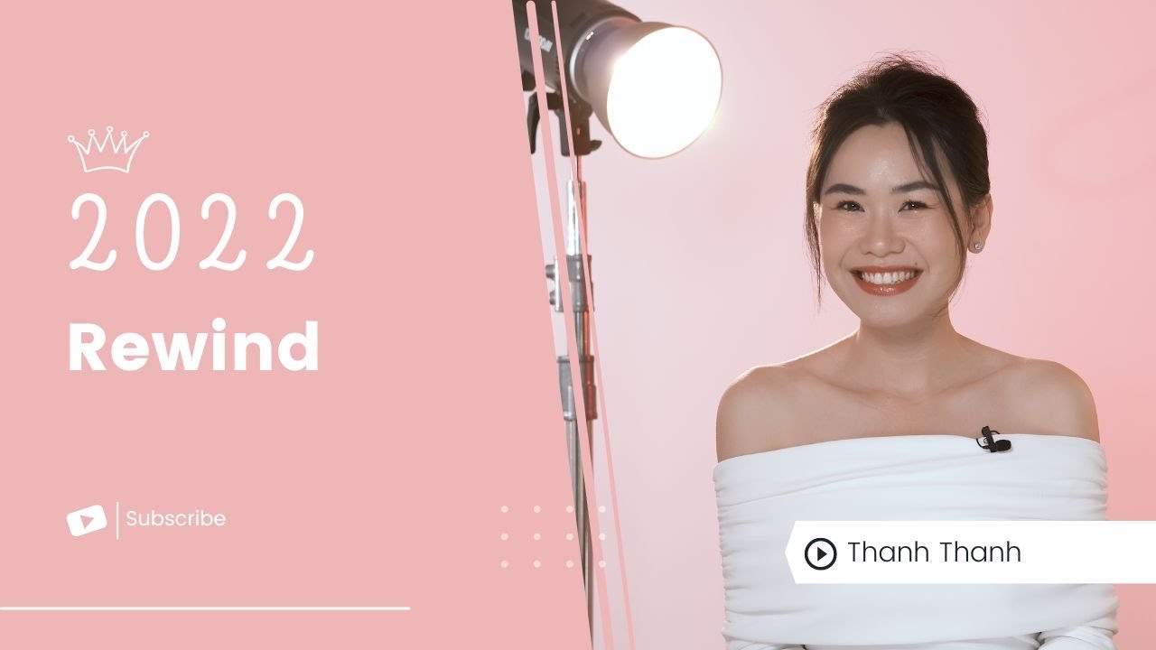 Rewind 2022 | Thanh Thanh