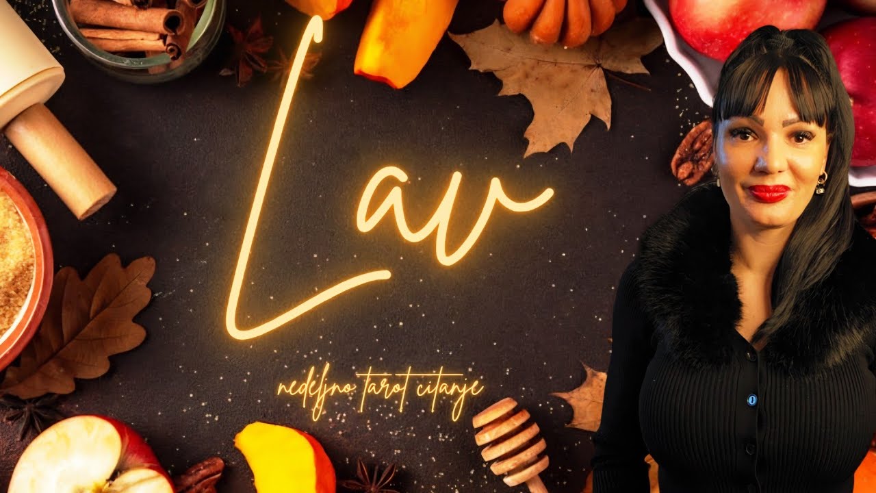 LAV Bili ste u pravu od pocetka!!!💯💯💯💯💯 24.11.-30.11. Nedeljno tarot citanje