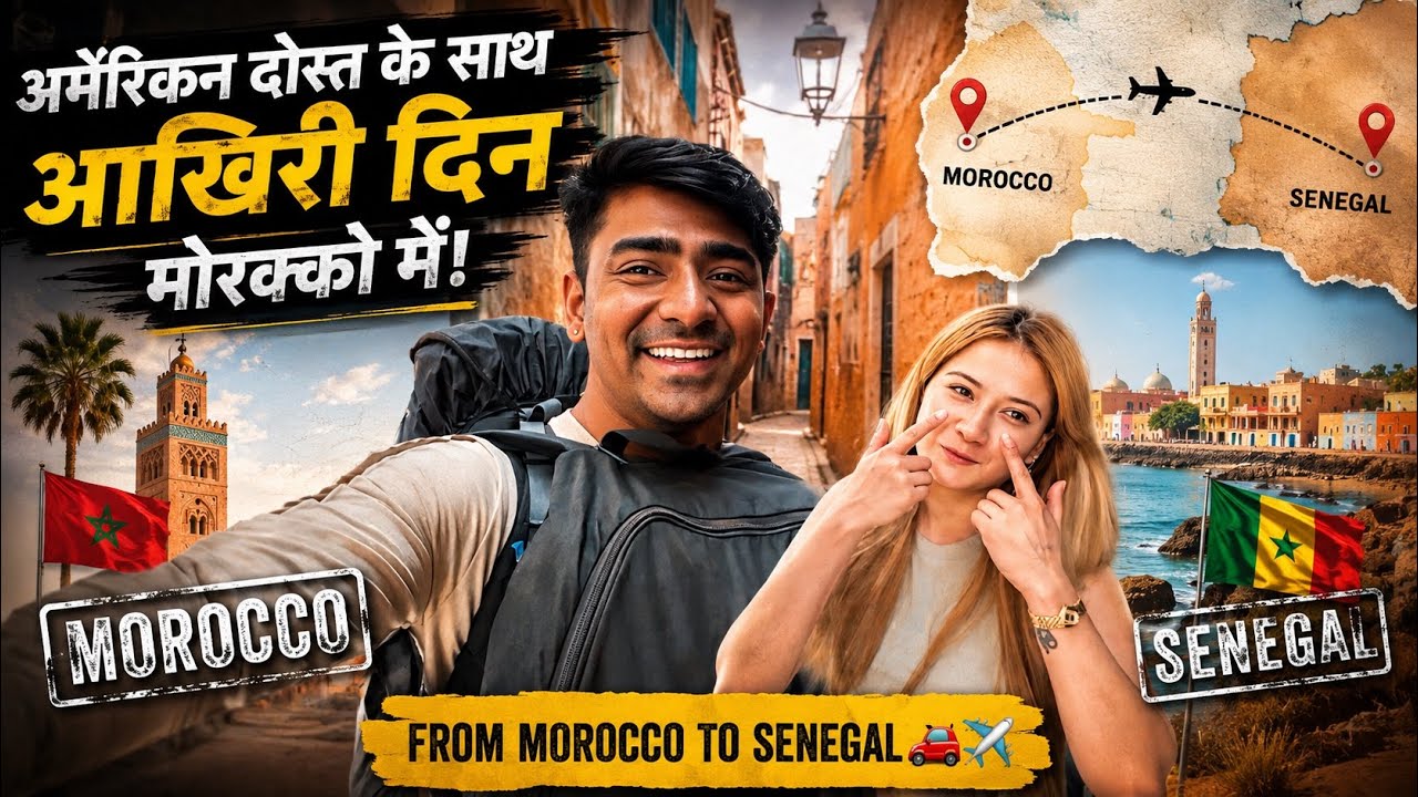 The Most Difficult Travel of My Life – Morocco to Senegal 