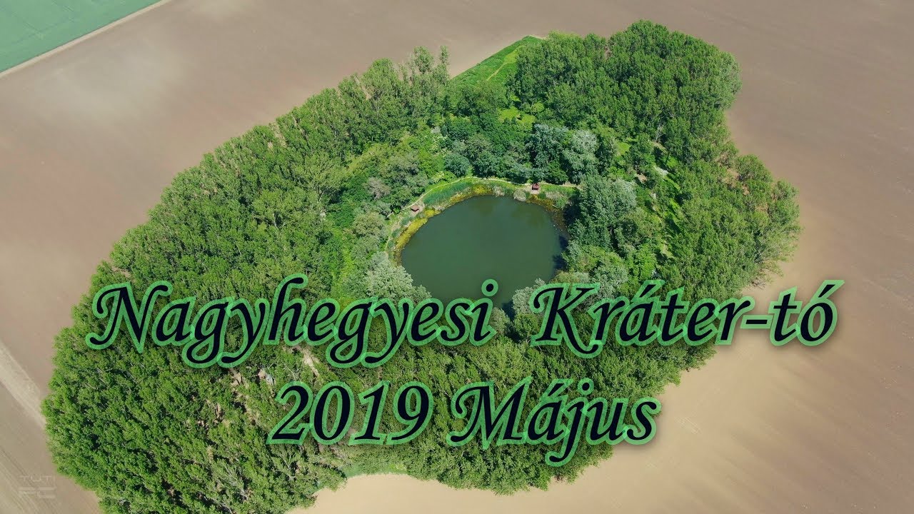 Kráter-tó Nagyhegyes  -  2019 Május  -  Mavic 2 Zoom 4K
