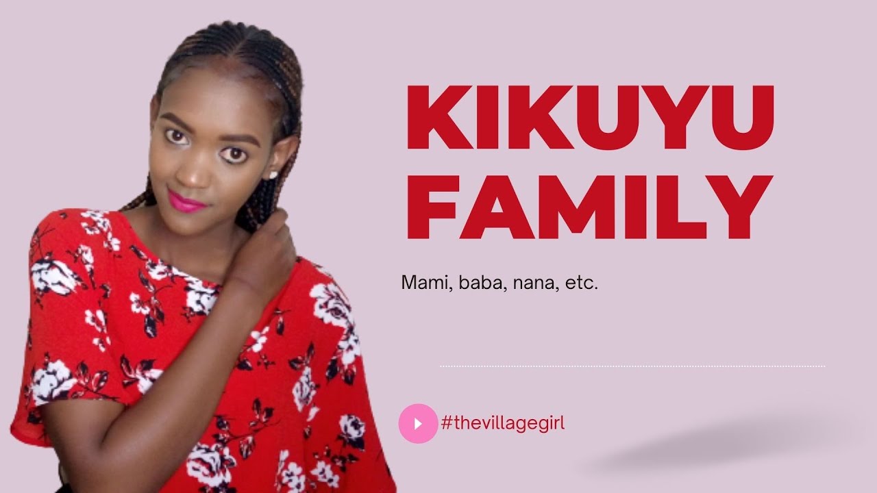 Kikuyu Family Names- Mũihwa//The Village Girl