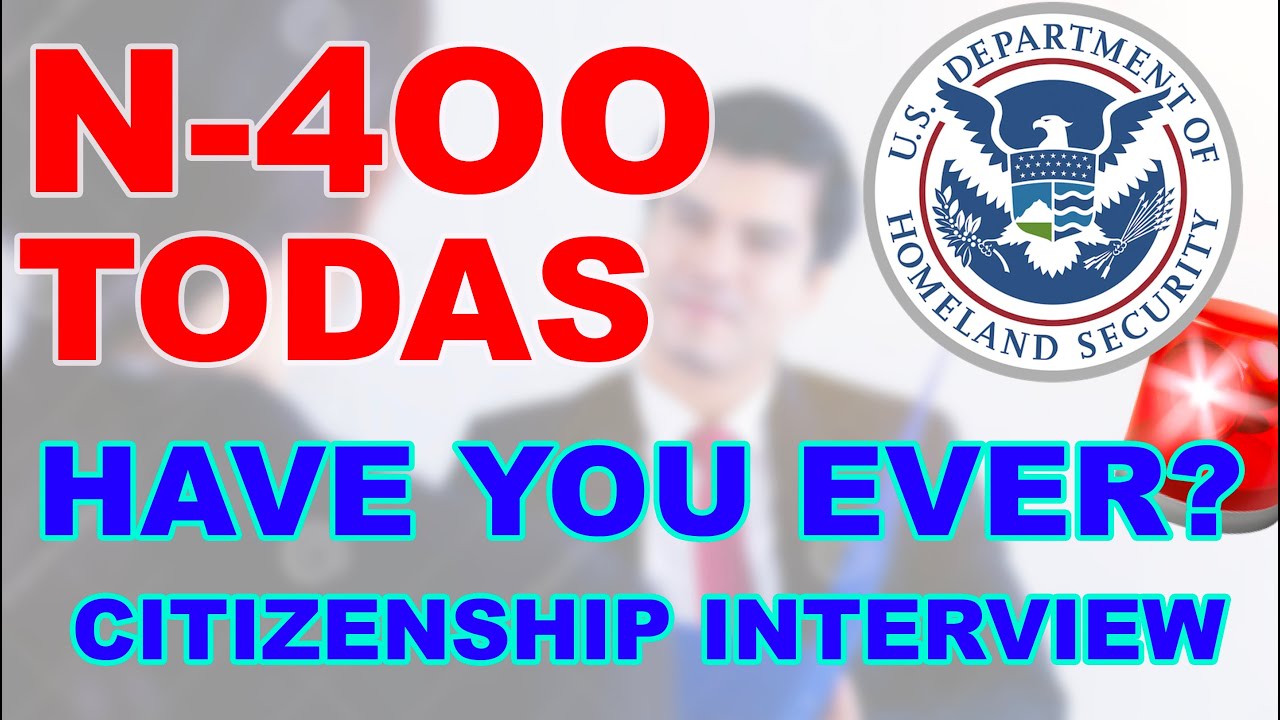 HAVE YOU EVER questions, Entrevista de ciudadania 2021 N400 #citizenshipInterview 🇺🇸🇺🇸🇺🇸🚨🚨🚨🚨