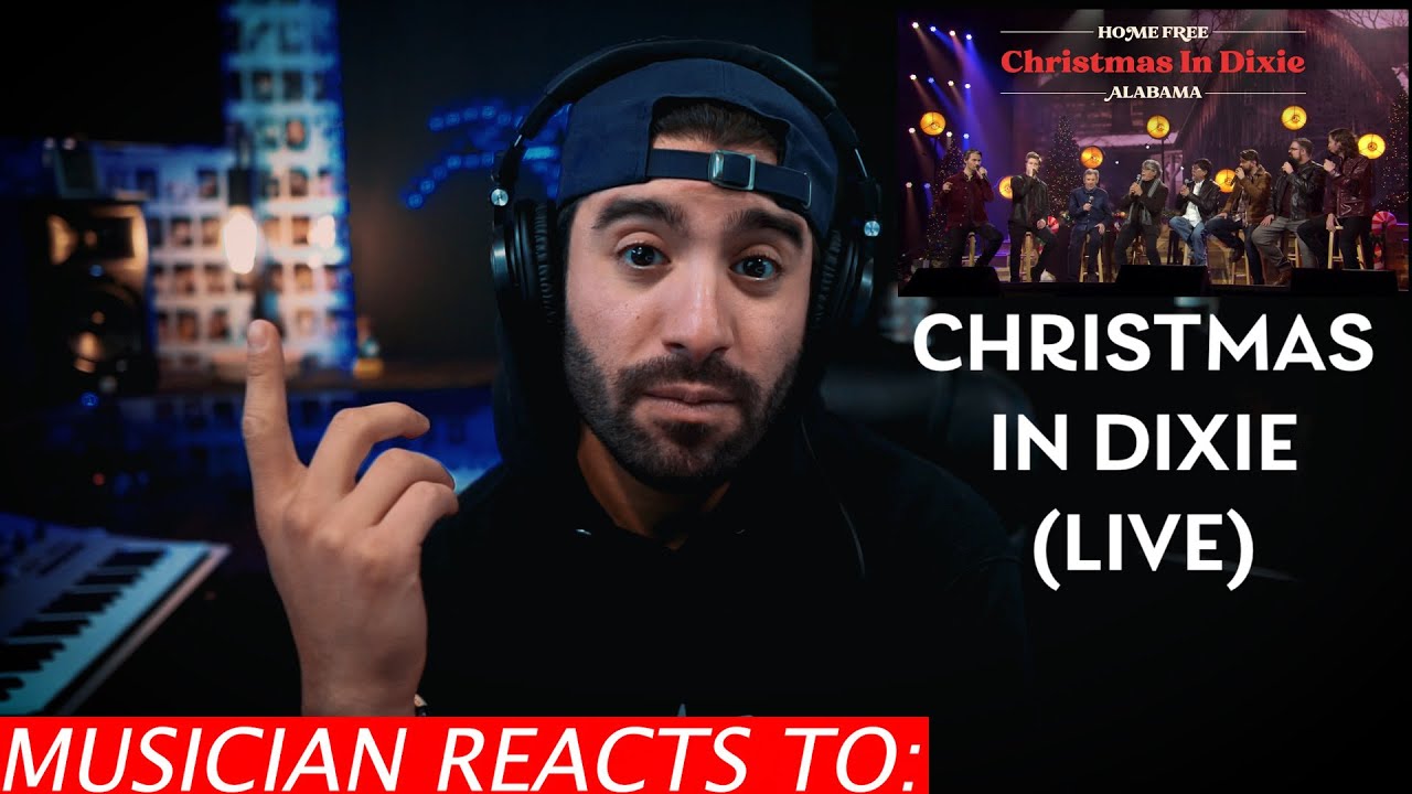 Musician Reacts To Home Free - Christmas in Dixie ft. Alabama LIVE