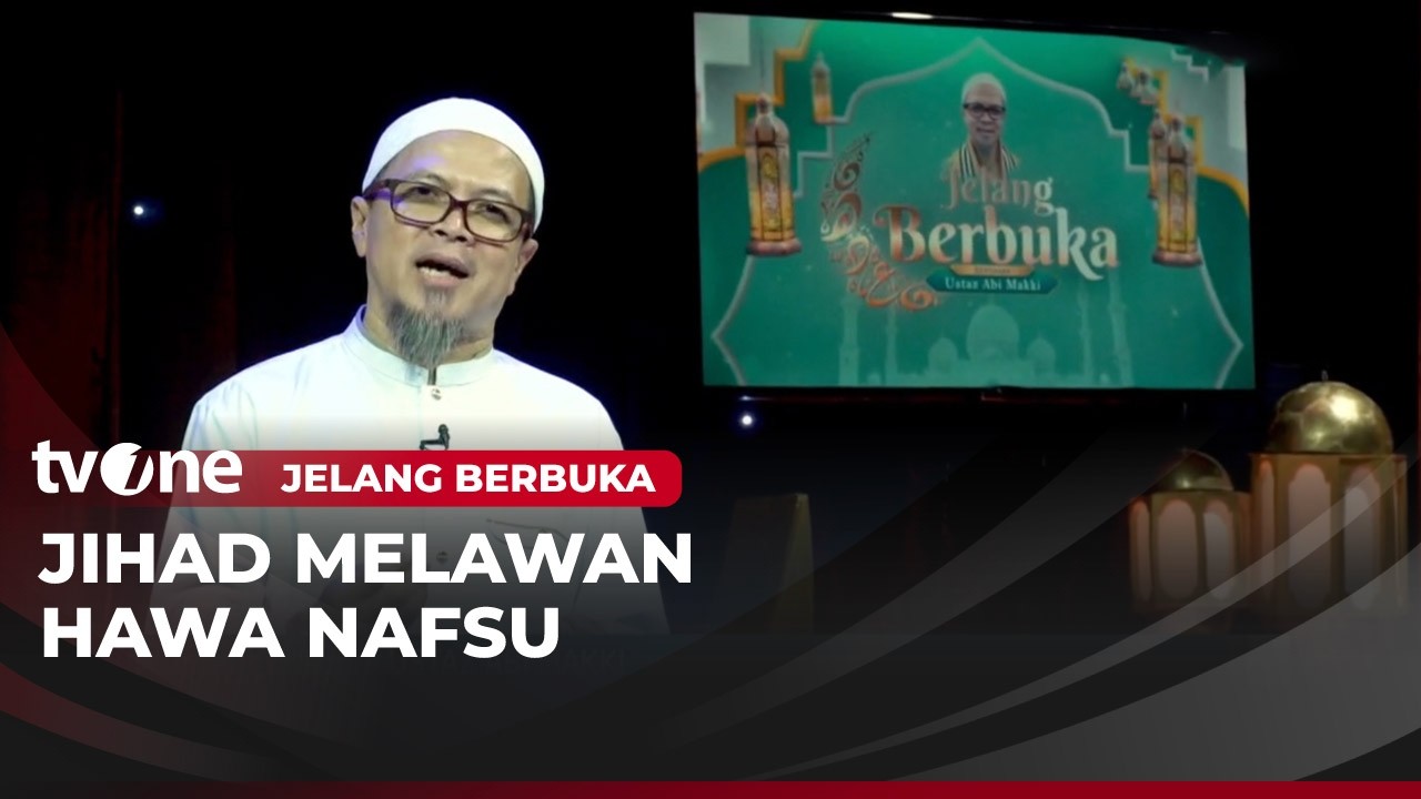 Jihad Melawan Hawa Nafsu | Jelang Berbuka