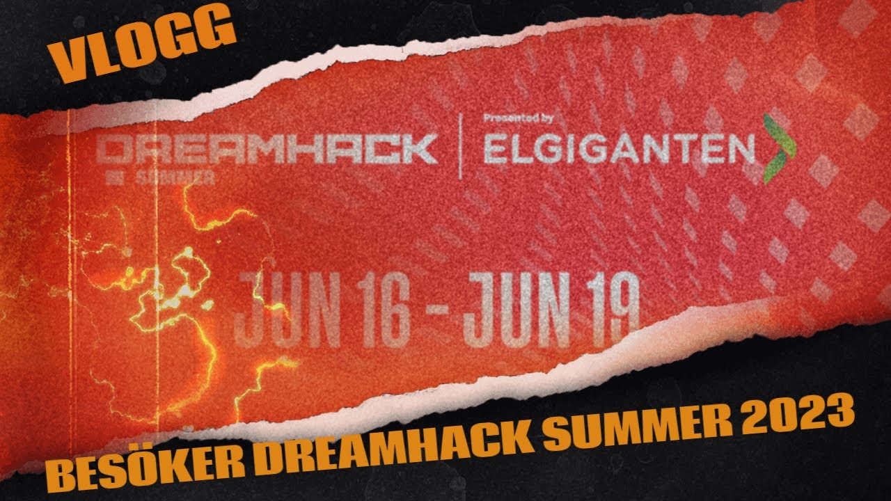 BES&Ouml;KER DREAMHACK SUMMER 2023 TR&Auml;FFAR MASSA VIKTIGA M&Auml;NNISKOR :D |  VLOGG