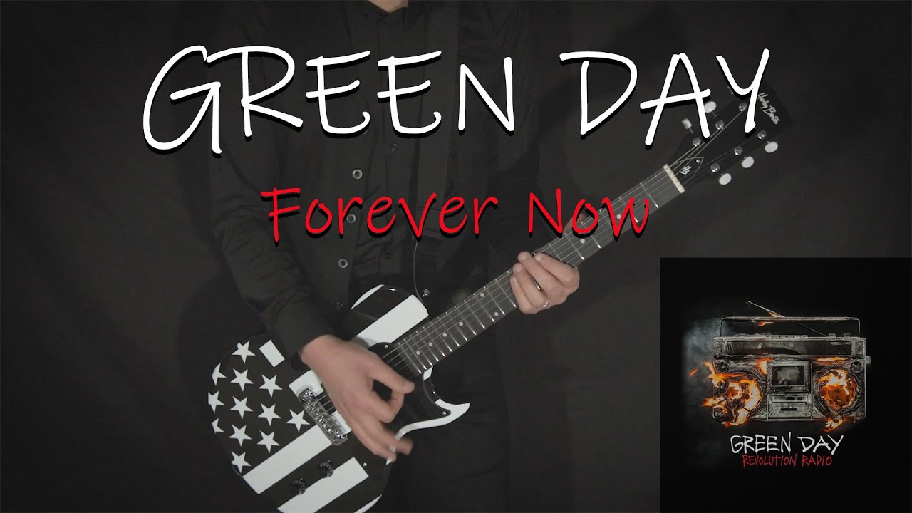 GREEN DAY - Forever Now - GUITAR COVER