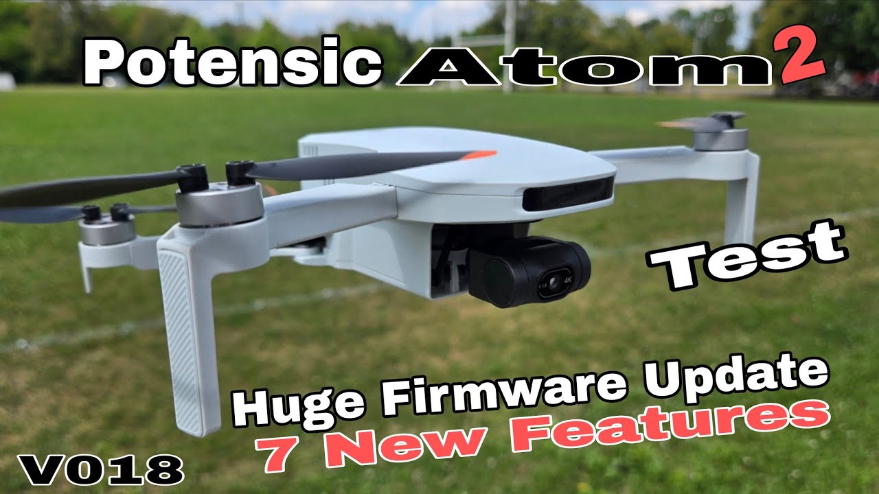 Potensic Atom 2 Drone - Huge Firmware Update - Test (7 New Features) 