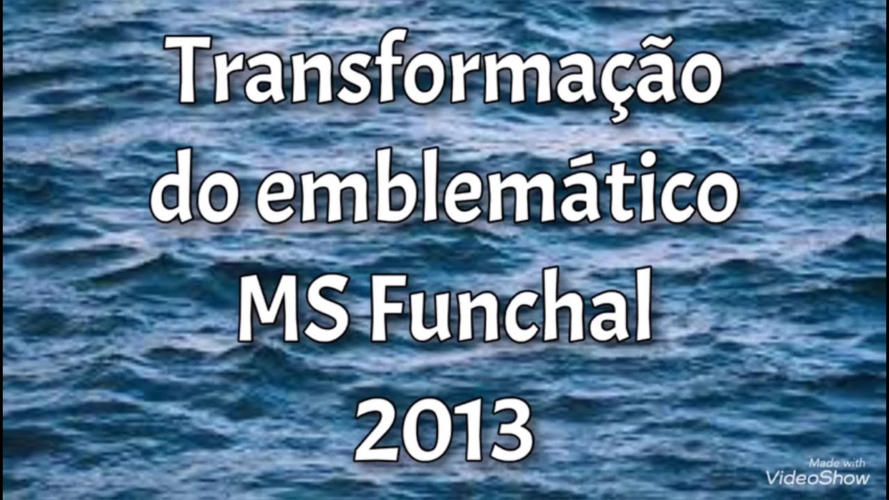 Transformação do navio MS Funchal ( Antes e Depois )