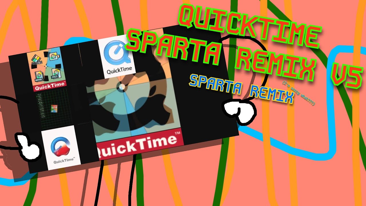 (Spartaception) Quicktime has a Sparta Remix V5 Has A Sparta Circumstance V5 (ft. -1 octave) Remix