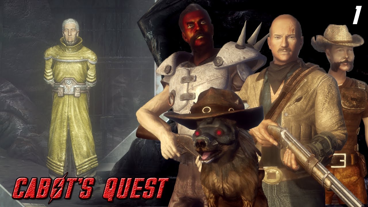 CABOT'S QUEST - Part 1 | NEW VEGAS MODS