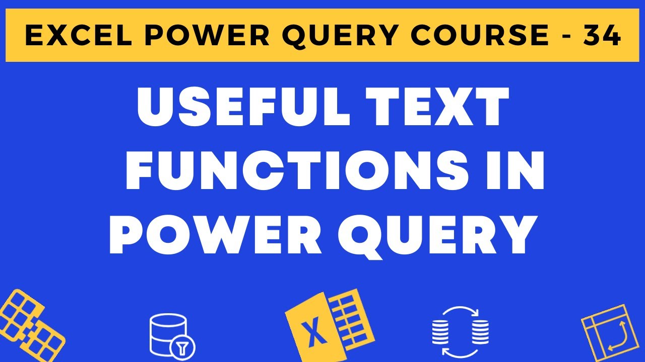 34 - Useful Text Functions in Power Query