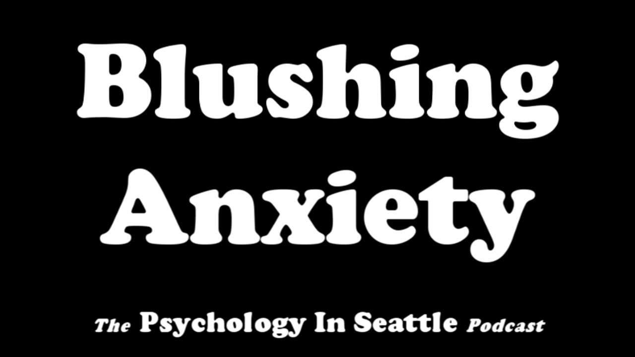 Blushing Anxiety