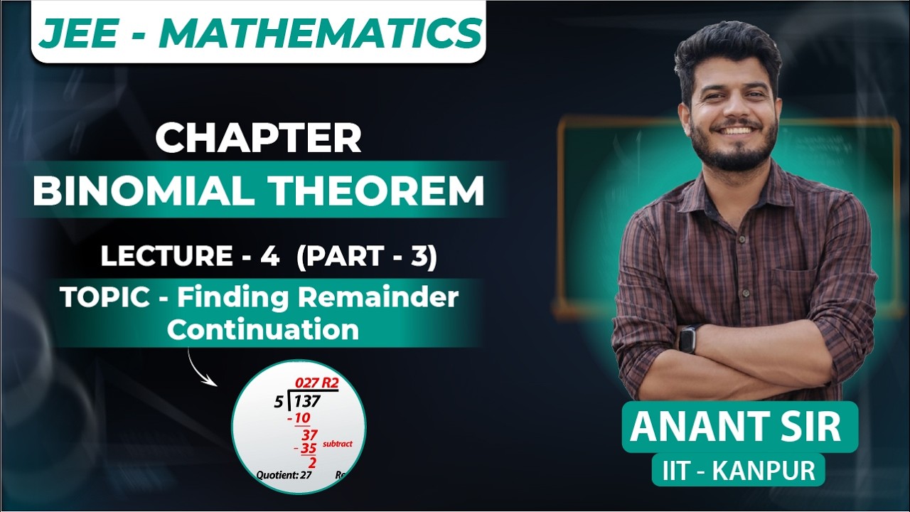 BINOMIAL THEOREM || FINDING REMAINDER || LECTURE - 4 (PART - 3) || MATHEMATICS || BY ANANT SIR