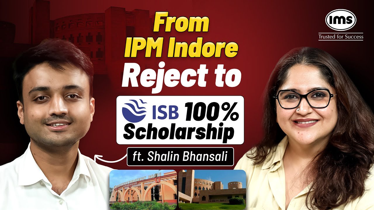 From IPM Indore Reject to 100% Scholarship in ISB | Sanika Mate ft. Shalin Bhansali