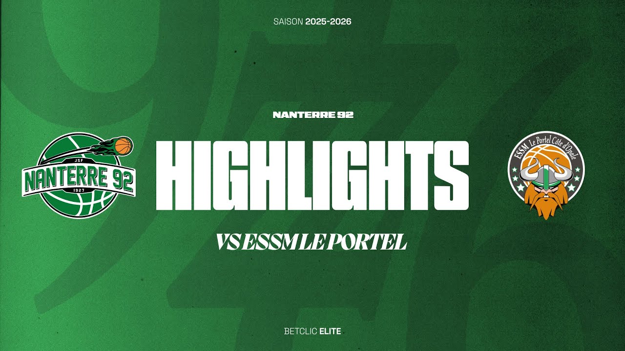 J07 - Highlights - Nanterre92 vs ESSM Le Portel