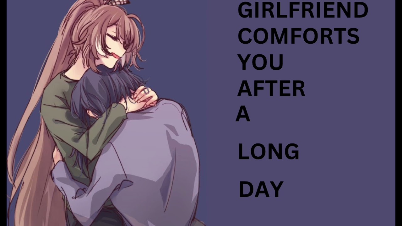 (F4A) Girlfriend comforts you after a long day