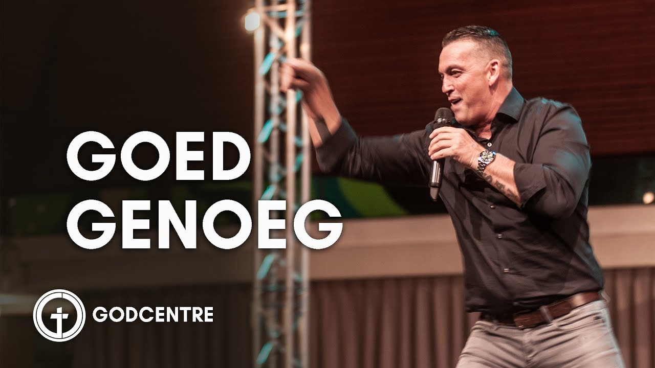 Goed genoeg | Evangelist Johan Toet | GODcentre Voorschoten